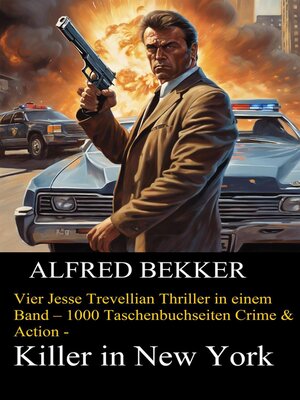 cover image of Vier Jesse Trevellian Thriller in einem Band – 1000 Taschenbuchseiten Crime & Action--Killer in New York